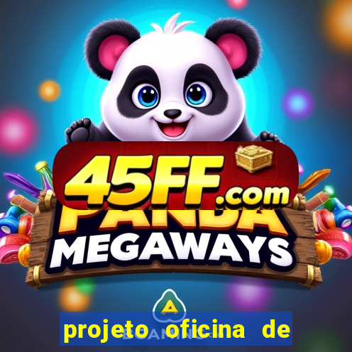 projeto oficina de jogos educativos